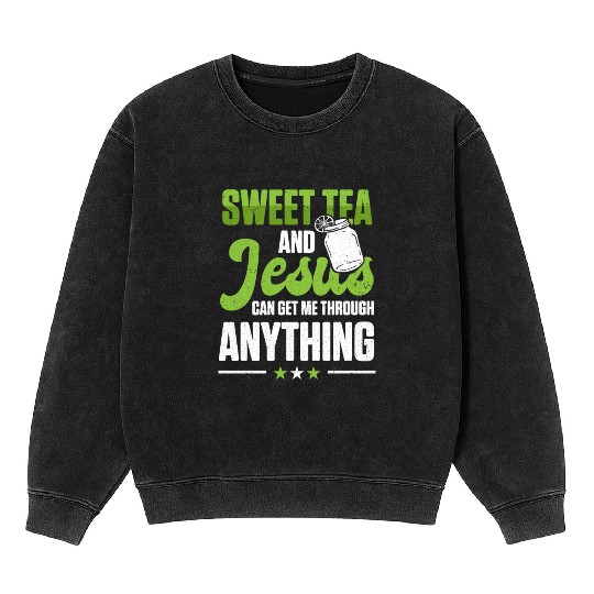 Funny Sweet Tea And Jesus Can Get Me Through Mineral Wash Sweatshirts