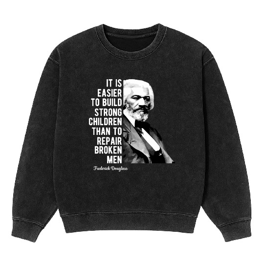 Frederick Douglass Quote For Black History Month Mineral Wash Sweatshirts