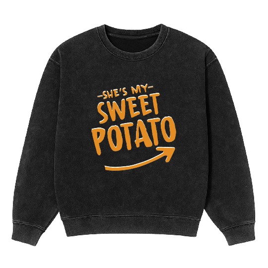 She Is My Sweet Potato Mineral Wash Sweatshirts