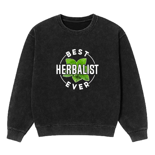 Best Herbalist Ever Herbs Herbalism Herb Mineral Wash Sweatshirts