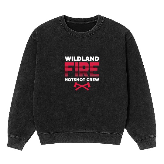 Wildland Fire Hotshot Crew Mineral Wash Sweatshirts