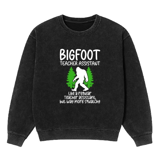 Bigfoot Party Supplies Bigfoot Teacher Assistant Mineral Wash Sweatshirts