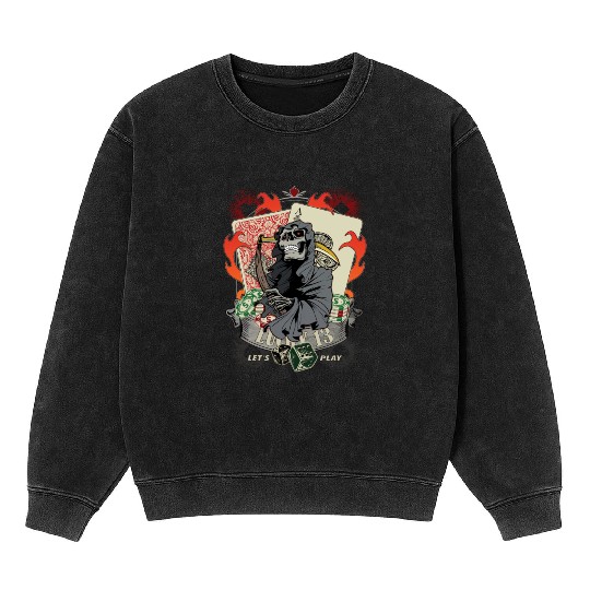 Let us play Poker Lucky 13 Skull gift Mineral Wash Sweatshirts