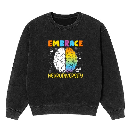 Neurodiversity - Embrace ADHD Autism ASD Mineral Wash Sweatshirts