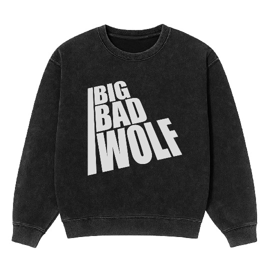 big bad wolf quote Mineral Wash Sweatshirts