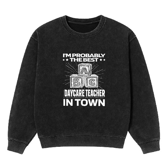 Daycare Teacher Funny Mineral Wash Sweatshirts