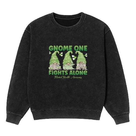 Gnome One Fights Alone Mental Health Mineral Wash Sweatshirts