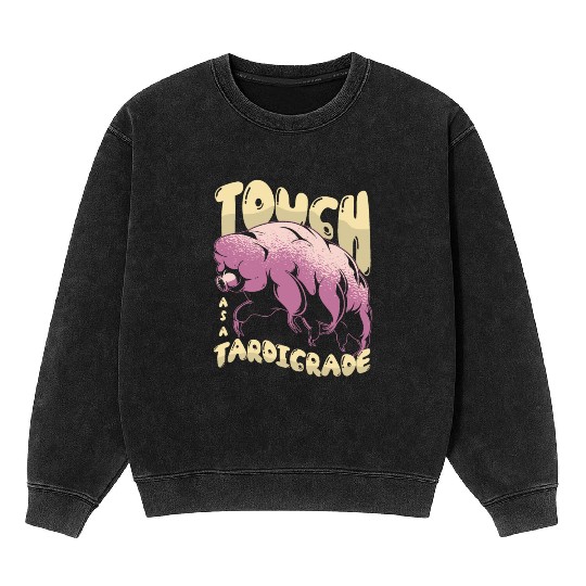Tough As Tardigrade Science Lover Tardigrade Mineral Wash Sweatshirts