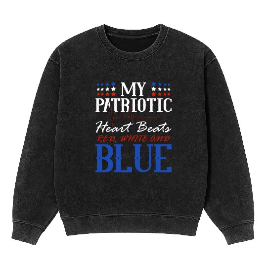 My Patriotic Heart Beats Red White and Blue 4th Mineral Wash Sweatshirts