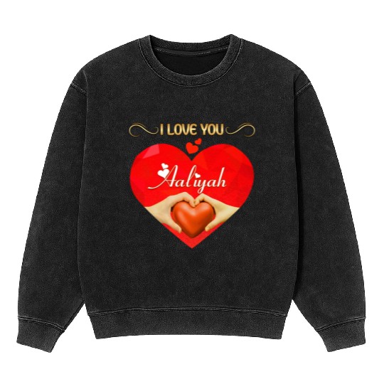 I love you Aaliyah Mineral Wash Sweatshirts