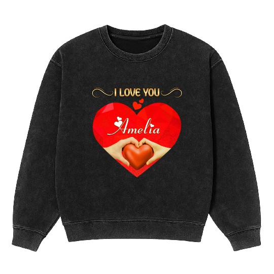 I love you Amelia Mineral Wash Sweatshirts