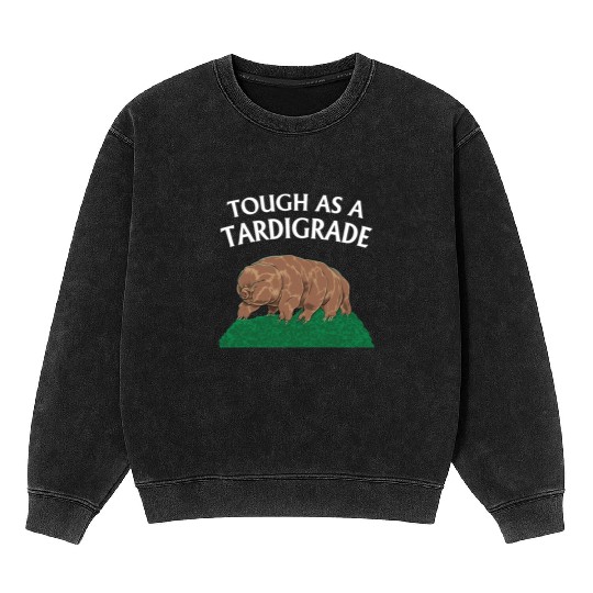 Touch As A Tardigrade Tardigrade Mineral Wash Sweatshirts