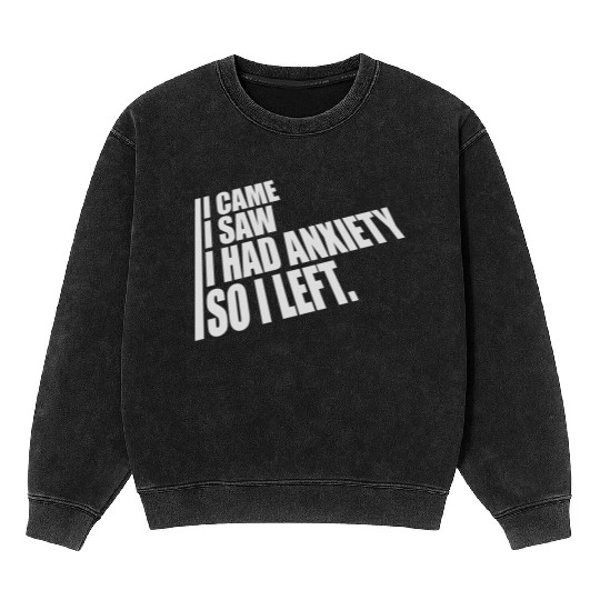 I had anxiety saying Mineral Wash Sweatshirts