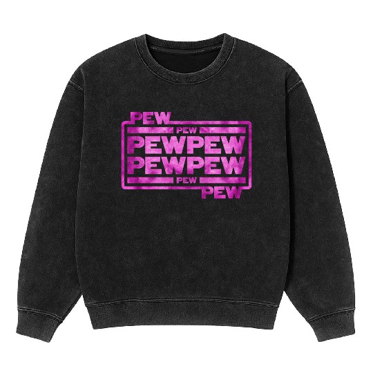 Pew Pew Pew Mineral Wash Sweatshirts