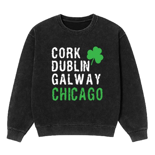 Chicago St Patricks Day Irish Cities Chicago Shamr Mineral Wash Sweatshirts