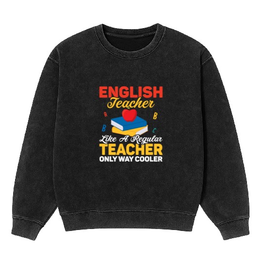 English Teacher Like A Regular Teacher Grammar Lan Mineral Wash Sweatshirts