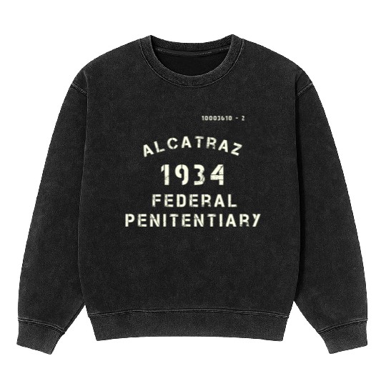 Vintage Alcatraz Prison Penitentiary Jail Mineral Wash Sweatshirts