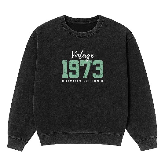 50 Years Vintage 1973 Retro 50th Birthday Mineral Wash Sweatshirts