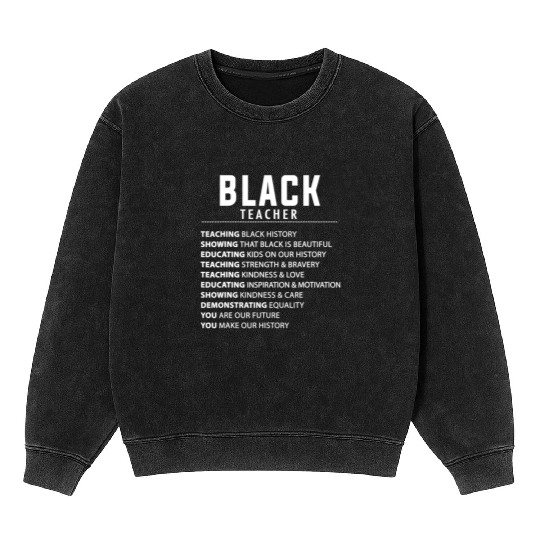 Black Teacher Idea For Women & Melanin Educators Mineral Wash Sweatshirts