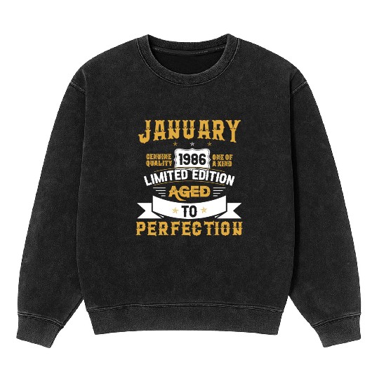 January 1986 Limited Edition Aged To Perfection Mineral Wash Sweatshirts