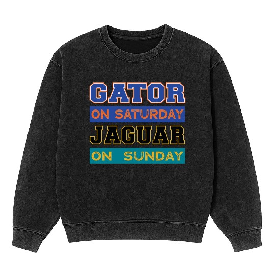 Gator On Saturday Jaguar On Sunday Jacksonville Fo Mineral Wash Sweatshirts