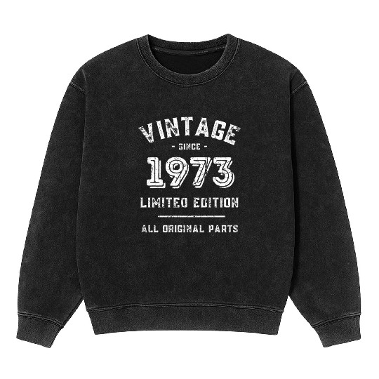 50 Years Vintage 1973 Retro 50th Birthday Mineral Wash Sweatshirts