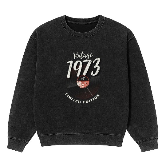 50 Years Vintage 1973 Retro 50th Birthday Mineral Wash Sweatshirts