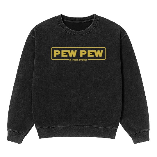 pew pew - A pew story Mineral Wash Sweatshirts