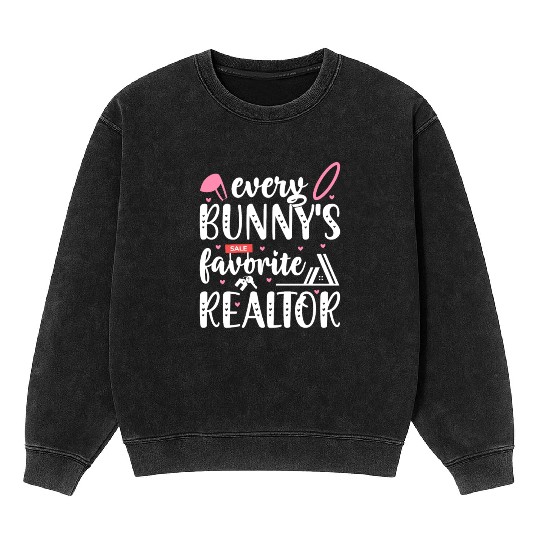 Realtor Easter Real Estate Agent Mineral Wash Sweatshirts