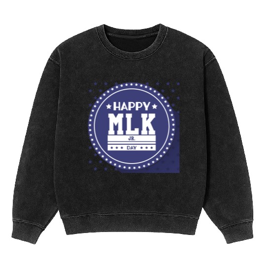 Martin Luther king jr. day Mineral Wash Sweatshirts