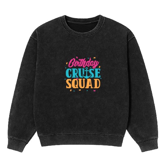 Birthday Cruise Squad Mineral Wash Sweatshirts