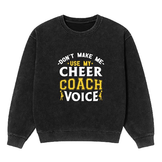 Cheer Coach Voice Funny Cheerleading Coach Mineral Wash Sweatshirts