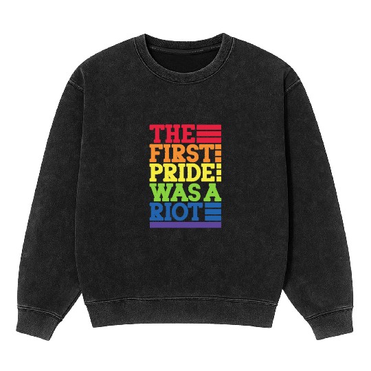 The First Pride Was A Riot, LGBT Rainbow Mineral Wash Sweatshirts