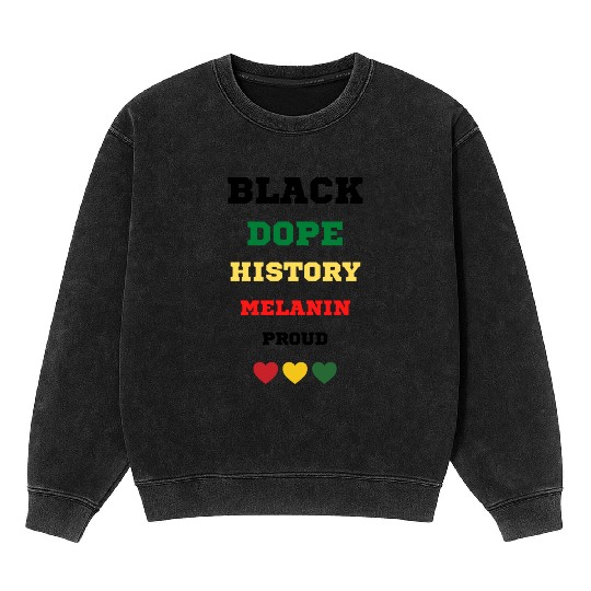 Black and Proud Mineral Wash Sweatshirts
