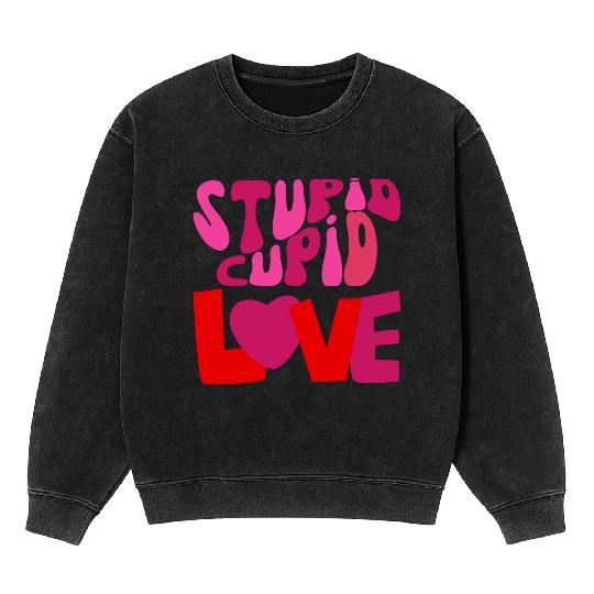 stupid cupid Mineral Wash Sweatshirts