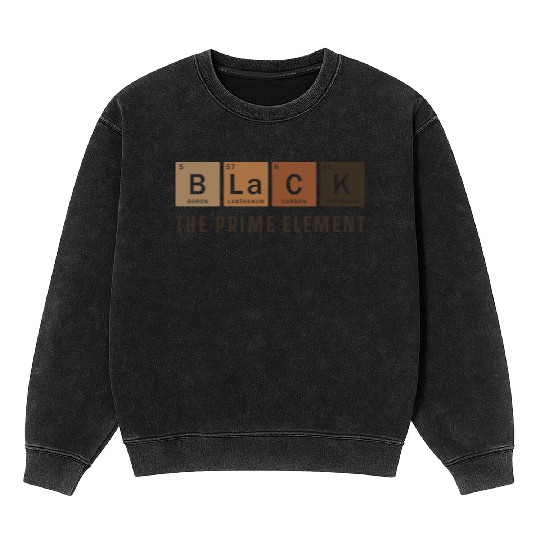 Black The Prime Element - Black History Month Mineral Wash Sweatshirts