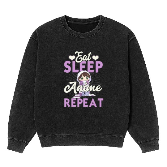Eat Sleep Anime Repeat Japanese Manga Lover Cospla Mineral Wash Sweatshirts