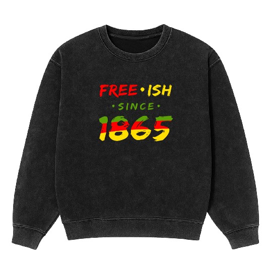 Juneteenth free since 1865 Black History US Africa Mineral Wash Sweatshirts
