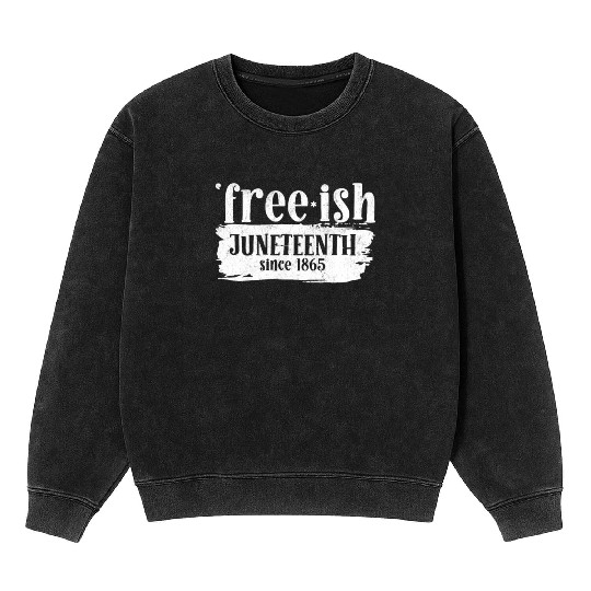 Juneteenth free since 1865 Black History US Africa Mineral Wash Sweatshirts