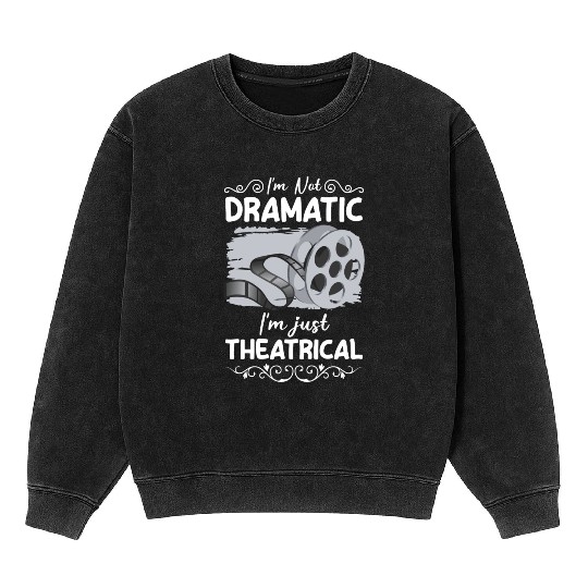 Actress Stage Drama Club Mineral Wash Sweatshirts