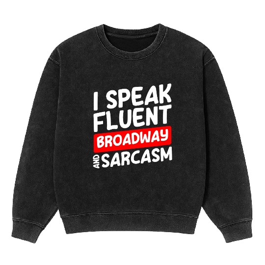 Actor Theater Fan Comedy Drama Club Mineral Wash Sweatshirts