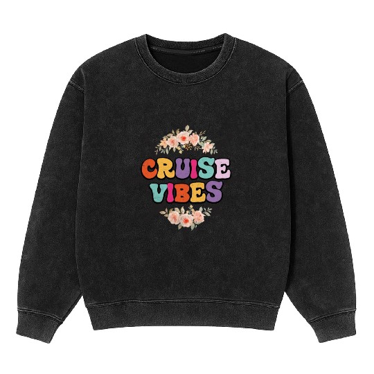 Cruise Vibes Family Cruise Vacation 2023 Mineral Wash Sweatshirts