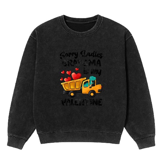 Grandma Is My Valentine Trex Dino Dump Truck Boys Mineral Wash Sweatshirts