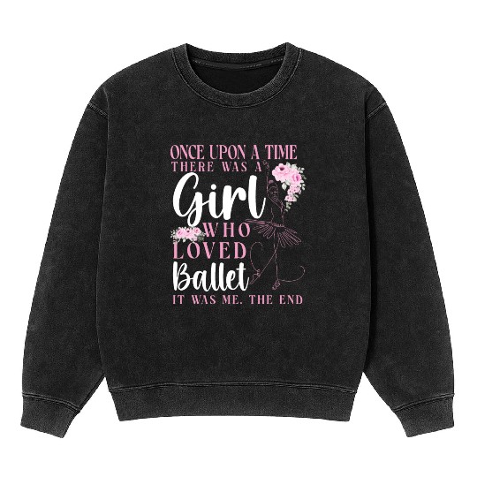 Ballet Dancer Dance Girl Ballerina Mineral Wash Sweatshirts