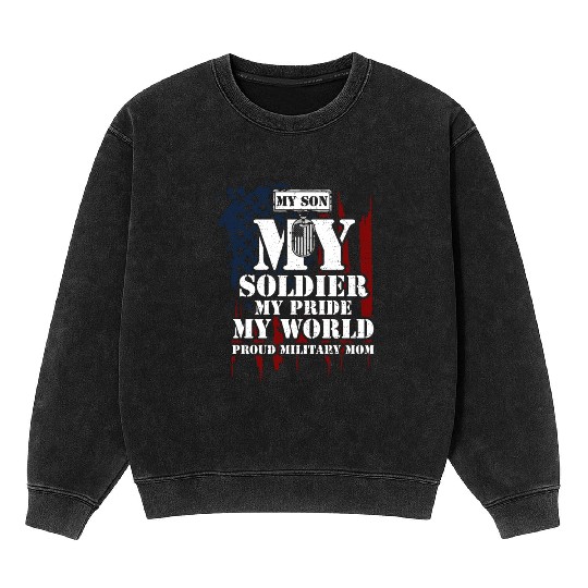 My Son My Soldier My Pride My Wo... Mineral Wash Sweatshirts