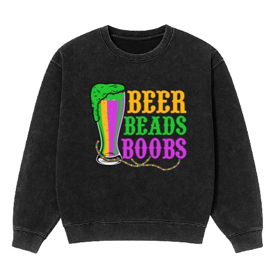 Beer Beads Boobs Mardi Gras Party Mineral Wash Sweatshirts