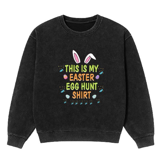 This Is My Easter Egg Hunt Funny Rabbit Face Squad Mineral Wash Sweatshirts