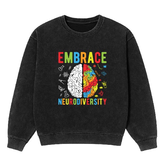 Embrace Neurodiversity For Neurodiversity Awarenes Mineral Wash Sweatshirts