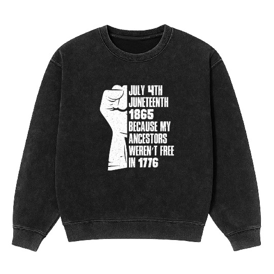Juneteenth free since 1865 Black History US Africa Mineral Wash Sweatshirts