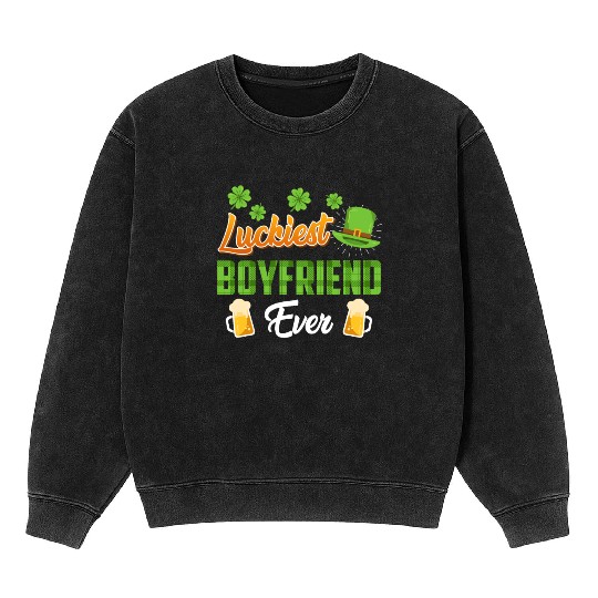 Luckiest Boyfriend Ever St. Patrick's Day Mineral Wash Sweatshirts